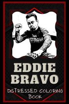 Eddie Bravo Distressed Coloring Book
