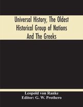 Universal History, The Oldest Historical Group Of Nations And The Greeks