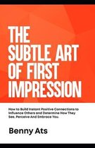 The Subtle Art Of First Impression