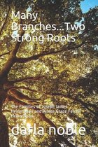 Many Branches...Two Strong Roots