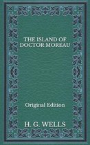 The Island of Doctor Moreau - Original Edition