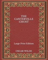 The Canterville Ghost - Large Print Edition