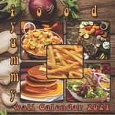 Yummy Food Wall Calendar 2021