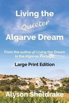 Living the Quieter Algarve Dream (Large Print)