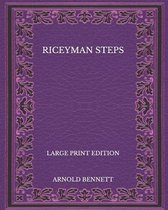 Riceyman Steps - Large Print Edition