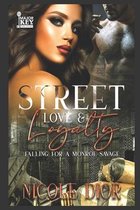 Street Love & Loyalty