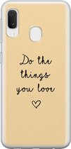 Samsung Galaxy A20e hoesje siliconen - Do the things you love - Soft Case Telefoonhoesje - Tekst - Geel