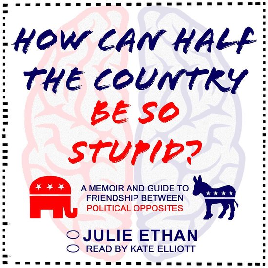 How Can Half the Country Be So Stupid? - cover
