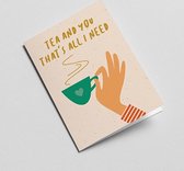 Wenskaart / Postkaart - Tea and you that's all I need - Graphic Factory - 2 stuks