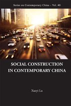 Series On Contemporary China 40 - Social Construction In Contemporary China