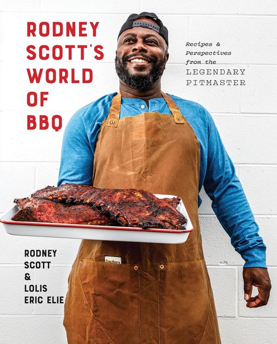 Rodney Scott’s World of BBQ : Every Day Is a Good Day