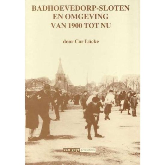Omslag van Badhoevedorp-Sloten en omgeving van 1900 tot nu