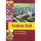 Arnhem-Zuid. De ontwikkeling van een stadsdeel
