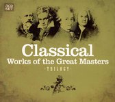 Classical Trilogy -  Works Of The Great Masters