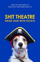 Oberon Modern Plays - Sh!t Theatre Drink Rum with Expats