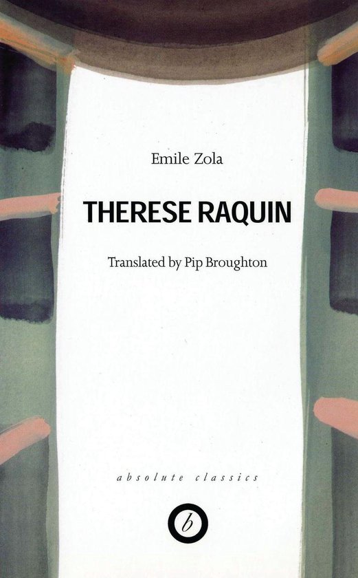 Livre 'Therese Raquin' par Emile Zola, traduit par Pip Broughton. Illustration abstraite à l'aquarelle verte et rose sur la couverture.