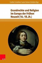 Grundrechte und Religion im Europa der Frühen Neuzeit (16.18. Jh.)