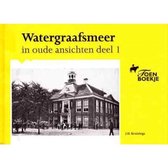 Watergraafsmeer in oude ansichten deel 1