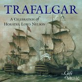 Trafalgar: A Celebration of Horatio, Lord Nelson