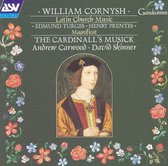 Cornysh: Latin Church Music / Cardinall's Musick