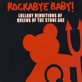 Rockabye Baby! Lullaby Renditions of Queens of the Stone Age