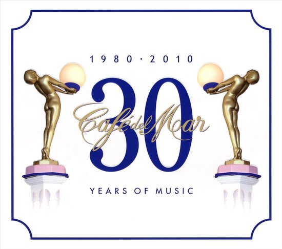 Cafe Del Mar 30 Years Of Music (1980-2010)