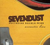 Sevendust - Southside Double Wide