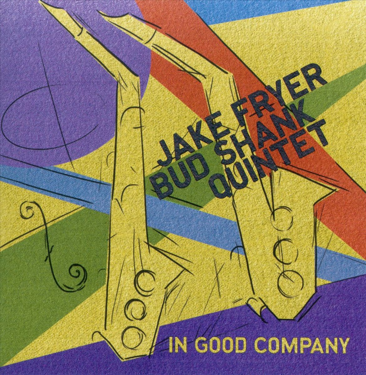 Jake Fryer & Bud Shank Quintet - In Good Company (CD)