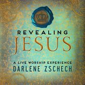 Darlene Zschech - Revealing Jesus, A Live Worship Experience (CD)