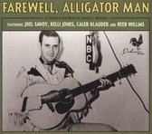Farewell. Alligator Man: A Tribute To The Music Of Jimmy C.