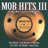Mob Hits III: Even More Music From the Great Mob Movies