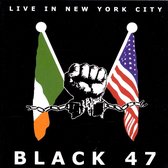 Black 47 - Live In New York City (CD)