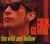 Colin Gilmore - The Wild And The Hollow (CD)