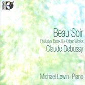 Claude Debussy: Beau Soir - Préludes Book 2 & Other Works
