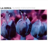 La Cerca - Sunrise For Everyone (CD)