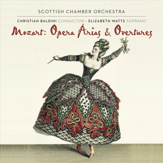 De Schotse Kamerorkest, Christian Baldini, Elizabeth Watts zingen "Mozart: Opera Arias & Overtures". Een gedetailleerde gravure van een vrouw in een extravagante, gebloemde baljurk.