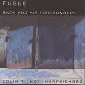 Colin Tilney - Bach And His Forerunners (CD)