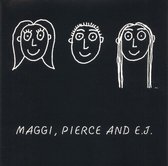 Maggi, Pierce and E.J. (The Black Album)