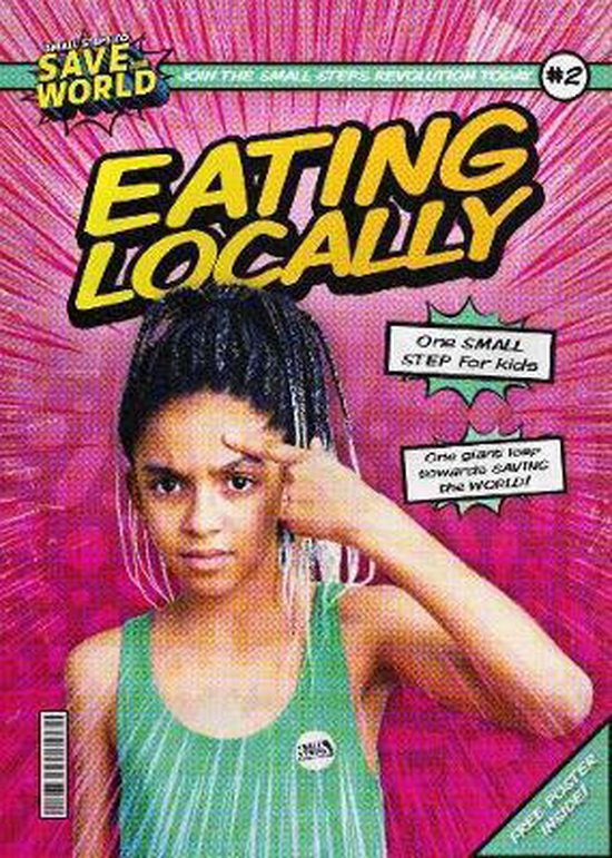 I Will Save The World By Eating Small Steps To Save The World- Eating Locally, Robin Twiddy