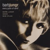 Every Grain Of Sand: Barb Jungr Sings Bob Dylan