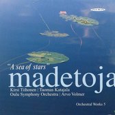 Madetoja: Orchestral Works 5 'A Sea Of Stars'