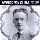 Hot Music From Cuba 1907-1936