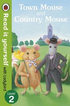 Read It Yourself 2 - Town Mouse and Country Mouse - Read it yourself with Ladybird