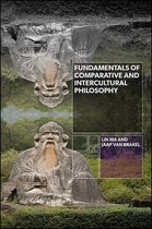 SUNY series in Chinese Philosophy and Culture - Fundamentals of Comparative and Intercultural Philosophy