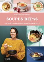 Soupes-repas : 110 recettes originales d'inspiration asiatique