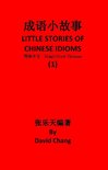 成语小故事简体中文版 LITTLE STORIES OF CHINESE IDIOMS 1 - 成语小故事简体中文版第1册 LITTLE STORIES OF CHINESE IDIOMS 1