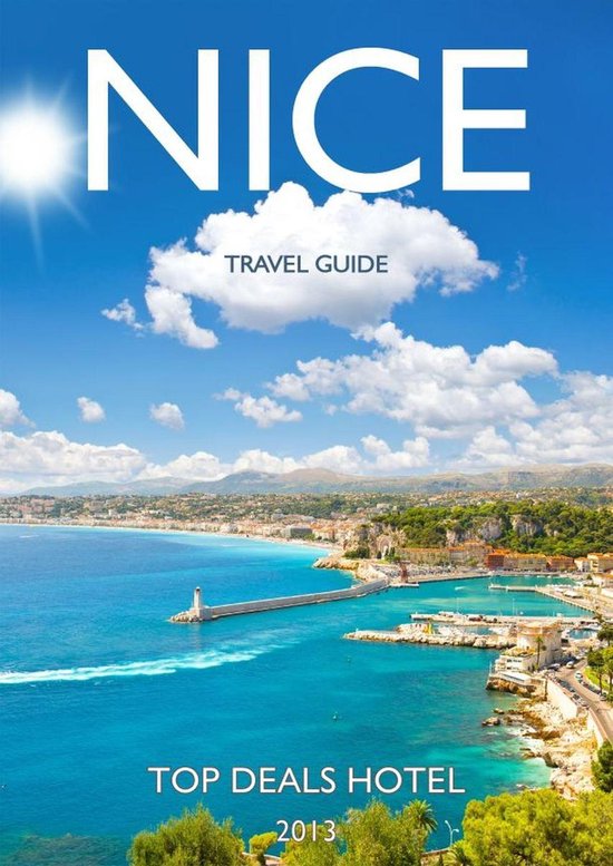 Nice Travel Guide : Nice, France: All You Need to Know Before You Go ...