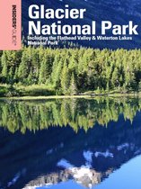 Insiders' Guide Series - Insiders' Guide® to Glacier National Park, 6th