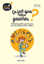 Petites et grandes questions - Ça fait quoi d'être gaucher ?