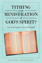 Tithing or the Ministration of God's Spirit
